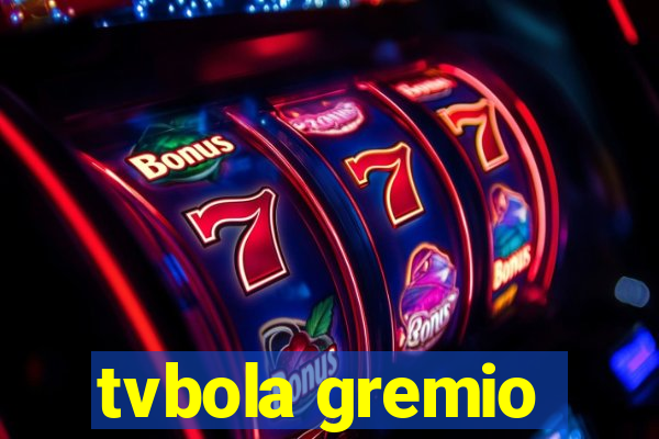 tvbola gremio